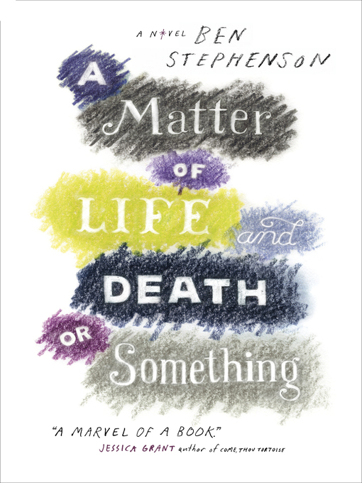 Title details for A Matter of Life and Death or Something by Ben Stephenson - Available